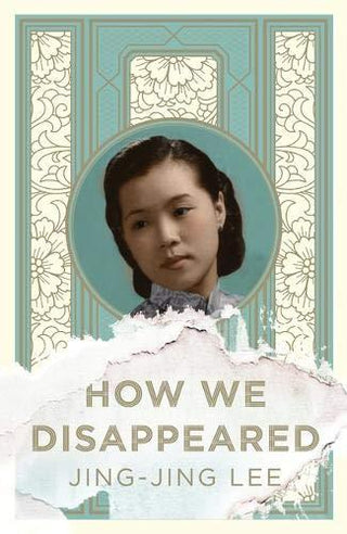 How We Disappeared : LONGLISTED FOR THE WOMEN'S PRIZE FOR FICTION 2020 - Thryft