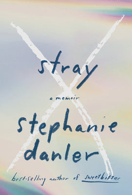 Stray: A Memoir