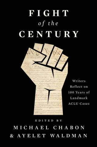 Fight of the Century : Writers Reflect on 100 Years of Landmark ACLU Cases - Thryft
