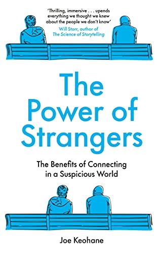 The Power Of Strangers - The Benefits Of Connecting In A Suspicious World - Thryft