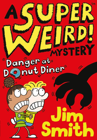 Danger at Donut Diner: A Super Weird Mystery