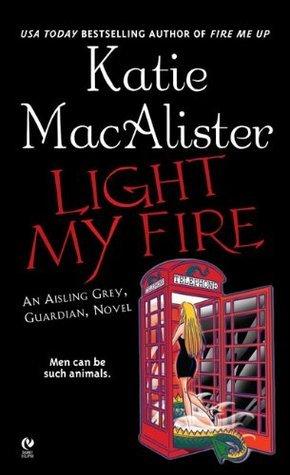 Light My Fire - An Aisling Grey, Guardian, Novel - Thryft