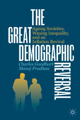 The Great Demographic Reversal: Ageing Societies, Waning Inequality, and an Inflation Revival - Thryft