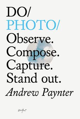 Do Photo: Observe. Compose. Capture. Stand out. - Thryft