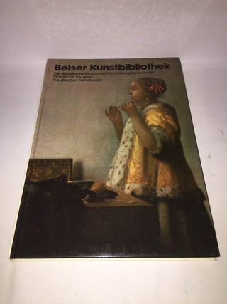 Die Meisterwerke Aus Der Gemäldegalerie Berlin, Staatliche Museen Preussischer Kulturbesitz