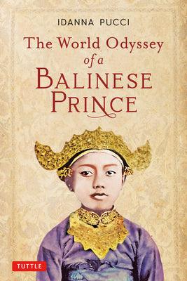 The World Odyssey of a Balinese Prince - Thryft