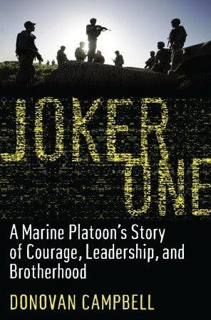 Joker One : A Marine Platoon's Story of Courage, Leadership, and Brotherhood - Thryft