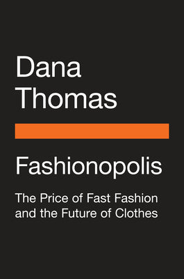 Fashionopolis: Why What We Wear Matters