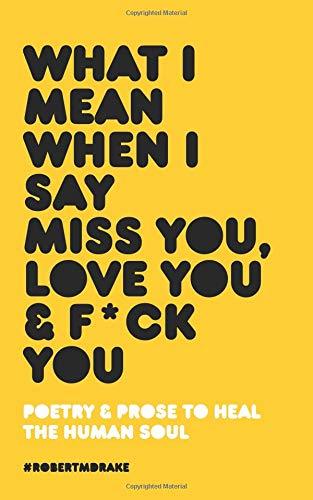 What I Mean When I Say Miss You, Love You and Fuck You - Thryft