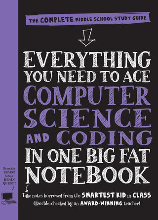 Everything You Need to Ace Computer Science and Coding in One Big Fat Notebook: The Complete Middle School Study Guide - Thryft