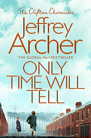 Only Time Will Tell - The Clifton Chronicles