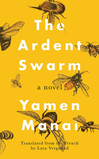 The Ardent Swarm - A Novel - Thryft