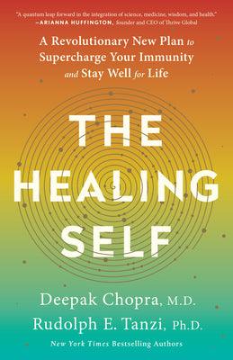 The Healing Self: A Revolutionary New Plan to Supercharge Your Immunity and Stay Well for Life - Thryft