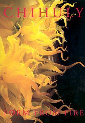 Chihuly : Form from Fire - Thryft