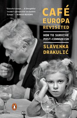 Cafe Europa Revisited : How to Survive Post-Communism - Thryft