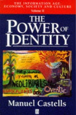 The Information Age: Power of Identity v.2 : Economy, Society and Culture - Thryft