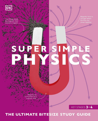 Supersimple Physics: The Ultimate Bitesize Study Guide