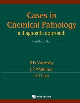 Cases In Chemical Pathology: A Diagnostic Approach (Fourth Edition) - Thryft