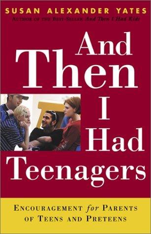 And Then I Had Teenagers : Encouragement for Parents of Teens and Preteens - Thryft