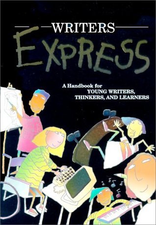 Writers Express: A Handbook for Young Writers, Thinkers, and Learners