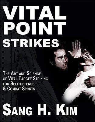Vital Point Strikes : The Art & Science of Vital Target Striking for Self-Defense & Combat Sports - Thryft