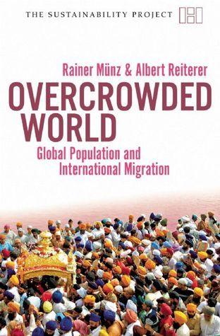 Overcrowded World? - Global Population and International Migration - Thryft