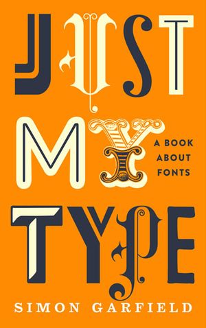 Just My Type: A Book About Fonts