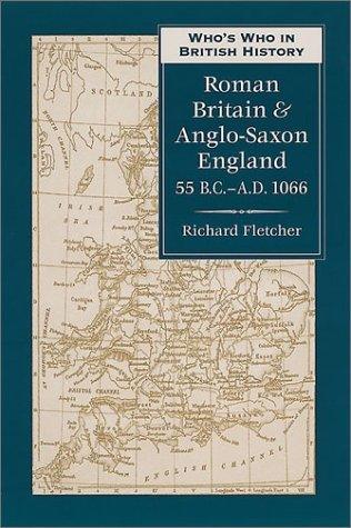 Who's Who in Roman Britain and Anglo-Saxon England - 55 BC-AD 1066 - Thryft