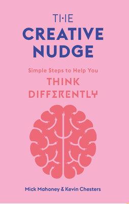 The Creative Nudge: Simple Steps to Help You Think Differently - Thryft