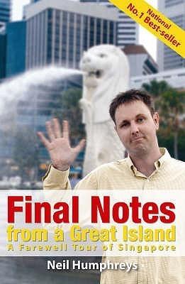Final Notes from a Great Island : A Farewell Tour of Singapore - Thryft