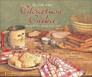 The Gift of the Christmas Cookie : Sharing the True Meaning of Jesus' Birth - Thryft