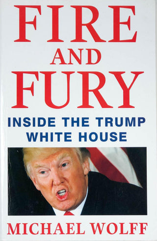 Fire and Fury: Inside the Trump White House