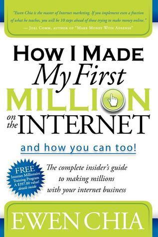 How I Made My First Million on the Internet and How You Can Too! : The Complete Insider's Guide to Making Millions with Your Internet Business - Thryft