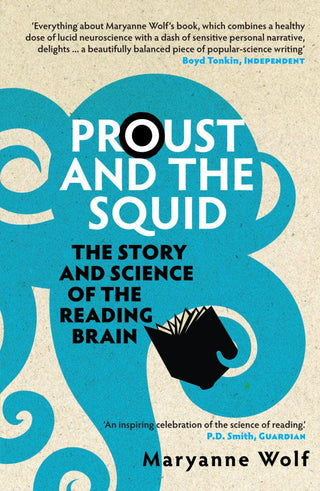 Proust and the Squid : The Story and Science of the Reading Brain - Thryft
