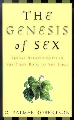 The Genesis Of Sex - Sexual Relationships In The First Book Of The Bible - Thryft