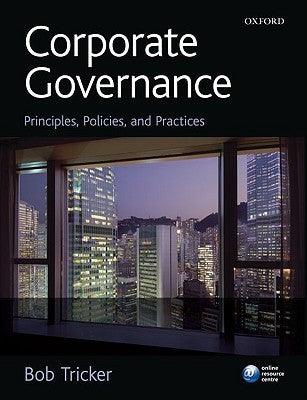Corporate Governance : Principles, Policies and Practices - Thryft