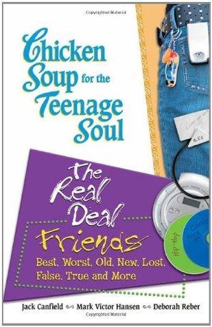 Chicken Soup for the Teenage Soul : The Real Deal Friends - Thryft
