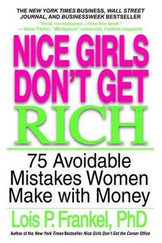 Nice Girls Don't Get Rich - 75 Avoidable Mistakes Women Make with Money - Thryft