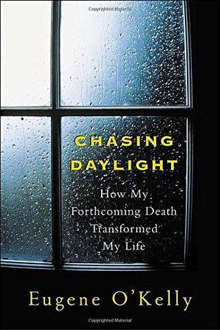 Chasing Daylight:How My Forthcoming Death Transformed My Life - Thryft