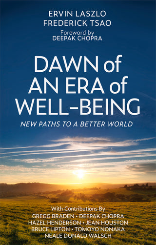 Dawn of an Era of Well-Being: New Paths to a Better World