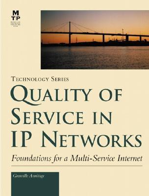 Quality Of Service In IP Networks - Foundations For A Multi-Service Internet - Thryft