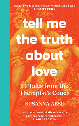 Tell Me the Truth About Love: 13 Tales from Couple Therapy - Thryft