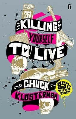Killing Yourself to Live : 85% of a True Story - Thryft