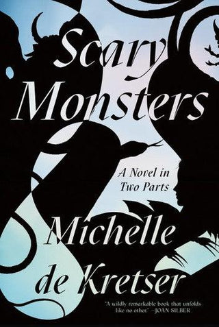 Scary Monsters: A Novel in Two Parts - Thryft