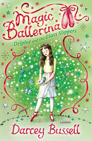 Delphie and the Glass Slippers - Magic Ballerina