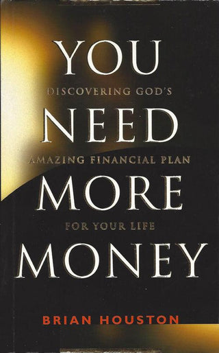 You Need More Money - Discovering God's Amazing Financial Plan For Your Life - Thryft