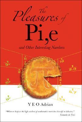The Pleasures of Pi and Other Interesting Numbers