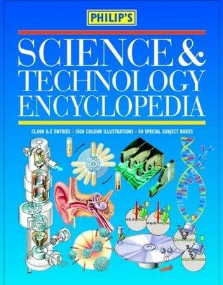 Philip's Science and Technology Encyclopedia - Thryft