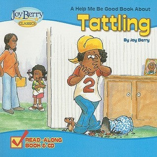 Help Me Be Good About Tattling