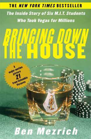 Bringing Down the House: The Inside Story of Six M.I.T. Students Who Took Vegas for Millions
